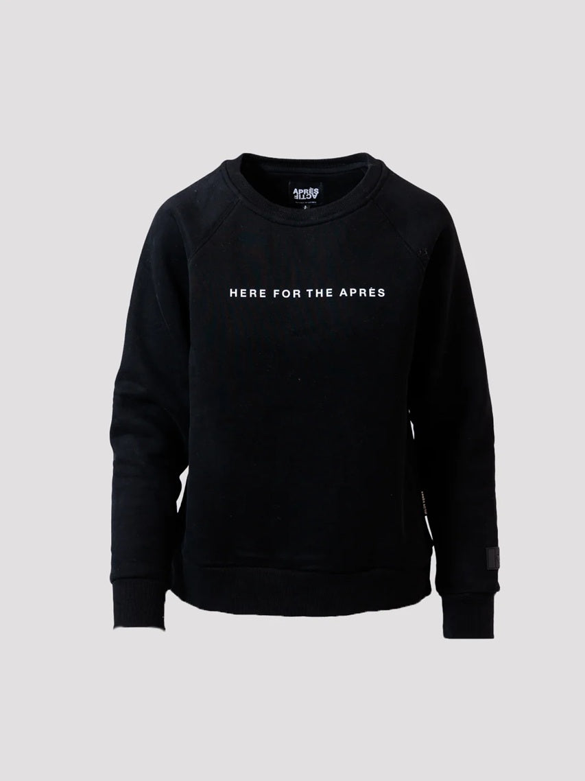 HERE FOR THE APRES CREWNECK