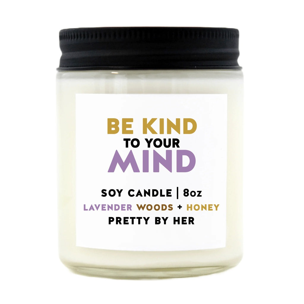 BE KIND TO YOUR MIND CANDLE