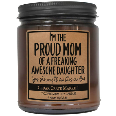 PROUD MOM OF AN AWESOME DAUGHTER - 7oz candle