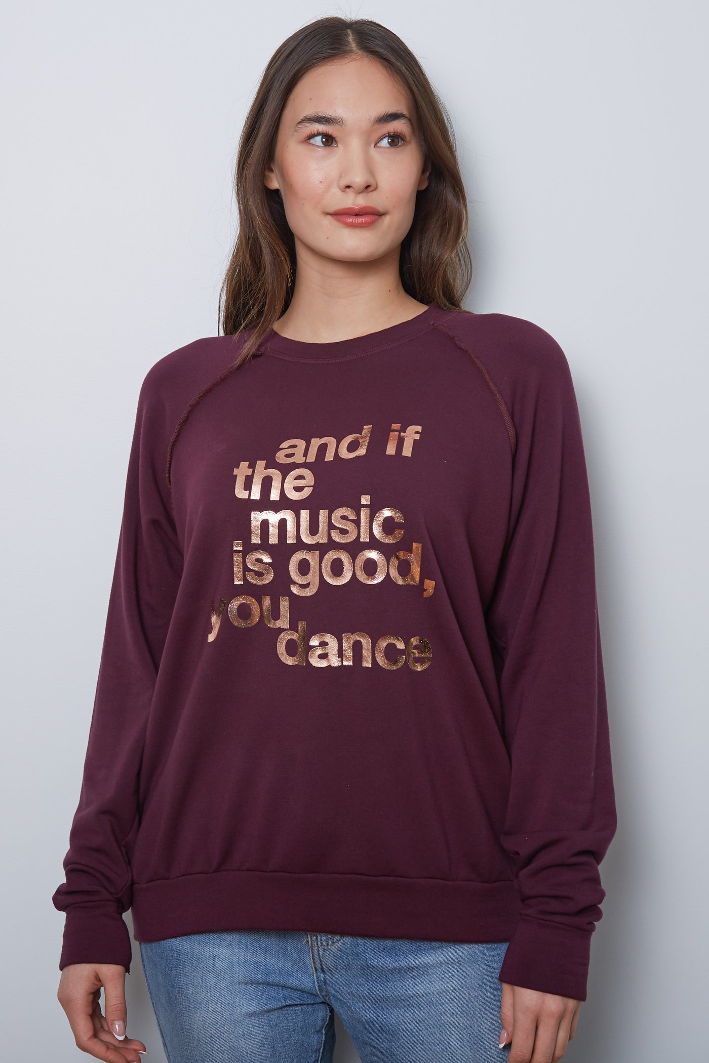 AND IF THE MUSIC IS GOOD...- The Vita Sweatshirt