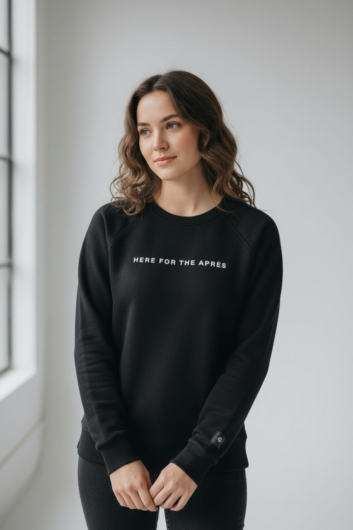 HERE FOR THE APRES CREWNECK