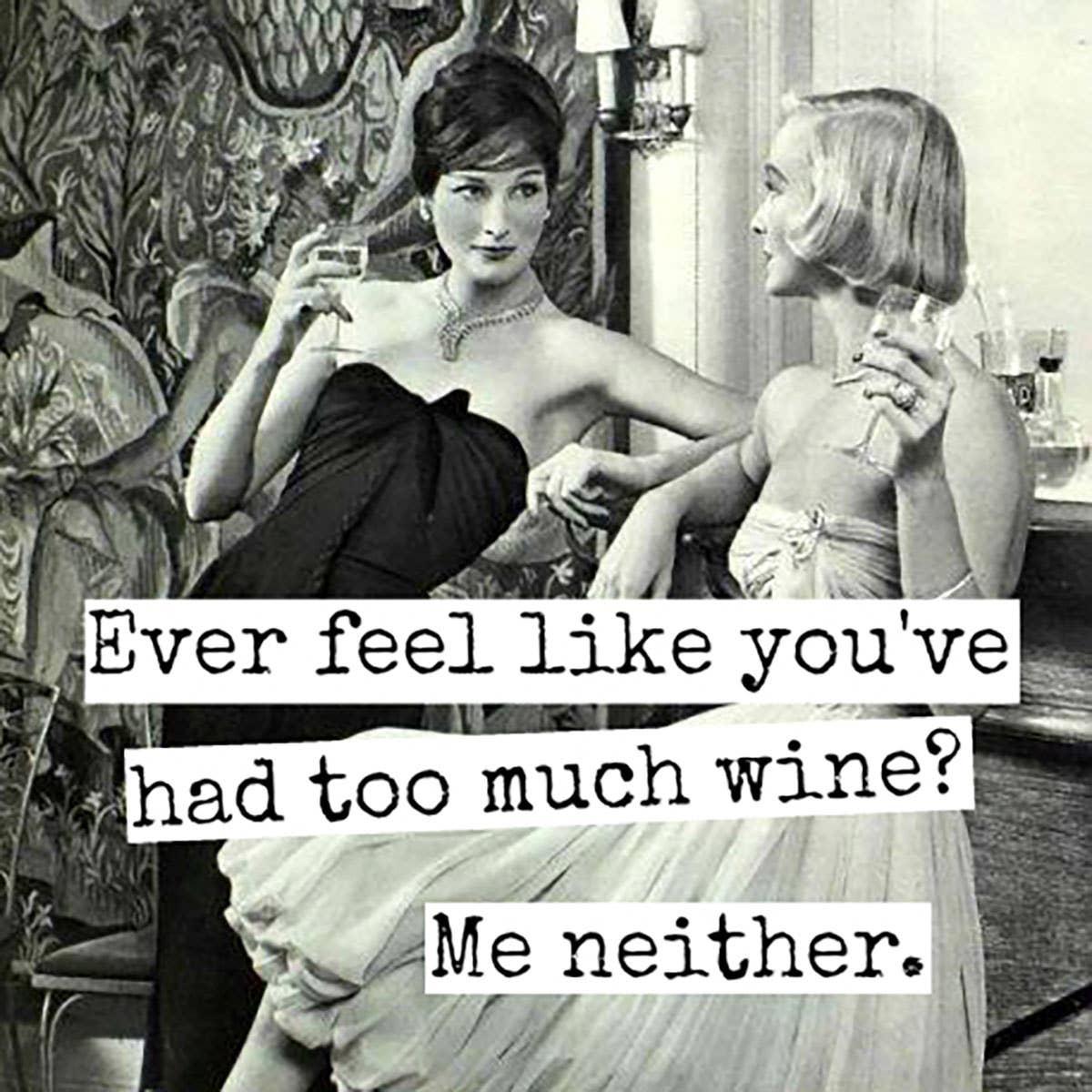 Ever Feel Like You've Had Too Much Wine?...Fridge Magnet