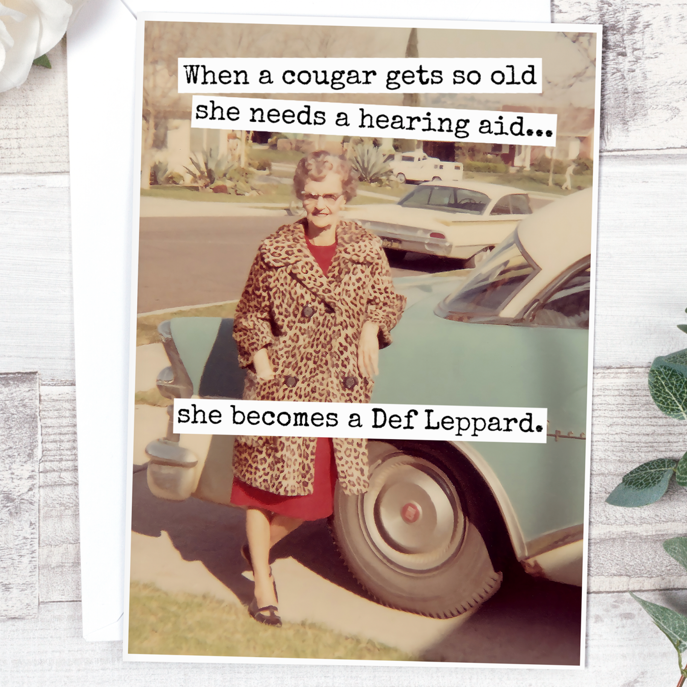 When A Cougar Gets So Old She Needs A Hearing Aid...-Card