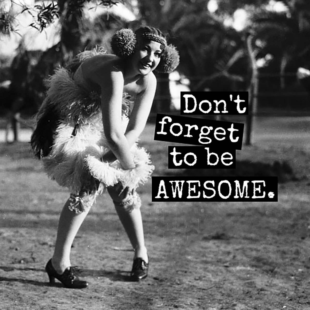 Don't Forget To Be AWESOME ....Fridge Magnet